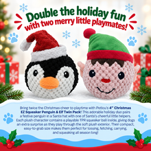 Load image into Gallery viewer, 4" Christmas EZ Squeaky Twin Pack Ball - Penguin & Elf